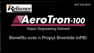 Why Replace n propyl bromide nPB with AeroTron100 vapor degreasing solvent [upl. by Oibaf]