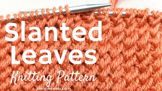 Slanted Leaves Knitting Pattern  Twisted Knit Stitch Pattern [upl. by Maloy466]