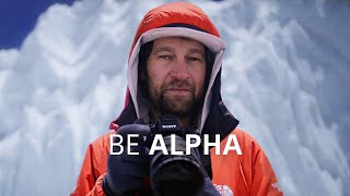 BE ALPHA  The World is Waiting for Your Perspective  Sony Alpha Universe [upl. by Ennovyhs]