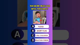 How did Mr Beast gain initial popularity quiz mrbeast shorts quiztime [upl. by Obala]