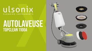 Autolaveuse TOPCLEAN 1100A  Ulsonix  Présentation de produit [upl. by Pammie]