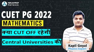 CUET PG 22 Expected cut off mathematics  math में कम score वालो के लिए कौनसी Universities [upl. by Allin]