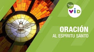 ¡Ven Espíritu Divino Oración al Espíritu Santo 🕊️ Tele VID [upl. by Panaggio]