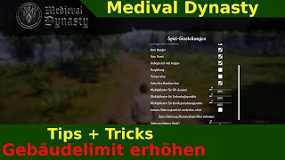 Medieval Dynasty 🇩🇪 Tipps und Tricks 002 Gebäudelimit erhöhen V1111 RELEASE [upl. by Suiremed]