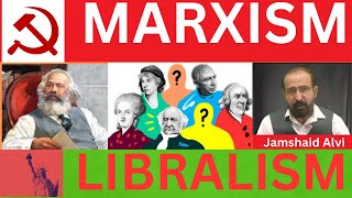 MARXISM vs LIBERALISM JAMSHAID ALVI [upl. by Ytsud]