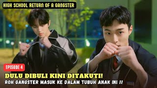 High School Return of a Gangster Episode 4  Gangster Yang Masuk Ke Tubuh Seorang Siswa [upl. by Nohtanoj480]