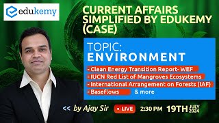 Current Affairs Simplified by Edukemy CASE  Environment  Ajay Sir  Edukemy IAS currentaffairs [upl. by Gardal]