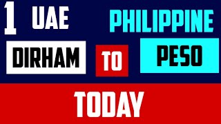 1 AED TO PHP UAE DIRHAMS to PHILIPPINES PESO RATES TODAY [upl. by Enyawed532]