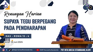 Renungan Harian Sabtu 08 Juni 2024 HKBP Maranatha Rawalumbu Supaya Tegu Berpegang pada Pengharapan [upl. by Verada]