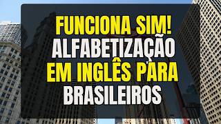 FUNCIONA SIM APRENDA A ALFABETIZAÃ‡ÃƒO EM INGLÃŠS PARA BRASILEIROS [upl. by Margalit]