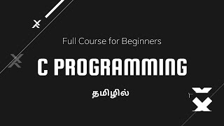 Learn C Programming in Tamil  Full Course for Beginners [upl. by Alyakim]