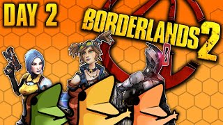 ROOTY TOOTY LOOTY SHOOTY  BORDERLANDS 2 DAY 2 FULL VOD [upl. by Yesteb]