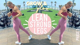 BUILD LEAN STRONG LEGS WORKOUT  Grow amp Glow Ep 5 [upl. by Ayotahc]