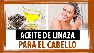 ACEITE DE LINAZA PARA EL CABELLO [upl. by Ahsek]