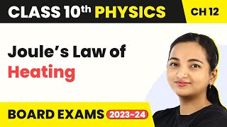 Class 10 Physics Chapter 12  Electricity  Joule’s Law of Heating [upl. by Naols]