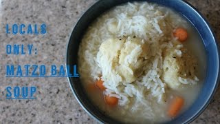 Matzo Ball Soup  Locals Only Recipe Video [upl. by Nnylirak]