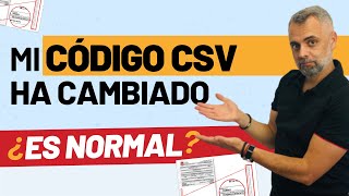 😱 Mi Código Seguro de Verificación CSV ha cambiado 🤷🏻‍♂️ ¿es normal 😰 [upl. by Ivatts534]