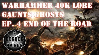 Warhammer 40k Lore The Sabbat Crusade Episode 4 End Of The Road [upl. by Oiramed]