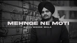 Mehnge Ne Moti  Sidhu Moose Wala  8d audio  Chill x LoFi [upl. by Nerro]