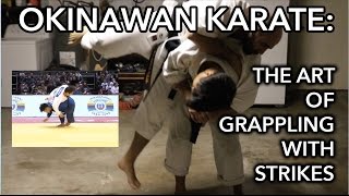 Okinawan Karate The Art of Grappling with Strikes [upl. by Elleneg229]