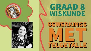 Graad 8 Wiskunde  Bewerkings met Telgetalle [upl. by Renaldo]