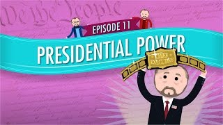 Presidential Power Crash Course Government and Politics 11 [upl. by Dur475]