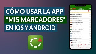 ¿Cómo Usar la App Mis Marcadores en Dispositivos iOS y Android [upl. by Nnylahs]