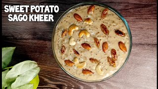 Sweet Potato Sagoo Kheer  Sivratri Special Recipe  Puja Vrat amp Fasting Recipe Recipe of The Day [upl. by Noyad]