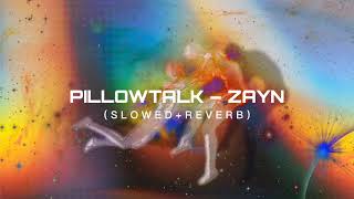 pillowtalk – zayn slowed  reverb [upl. by Monteith]