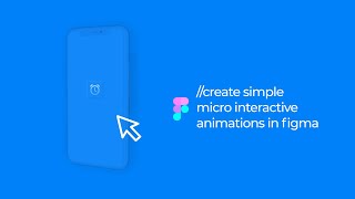 Create simple interactive animations in Figma [upl. by Skolnik680]