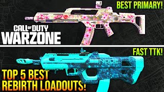 WARZONE New Top 5 BEST REBIRTH META LOADOUTS To Use WARZONE Season 3 META [upl. by Atinet]