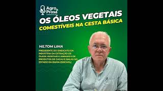 Episódio 885  Os óleos vegetais comestíveis na cesta básica [upl. by Pedrick]