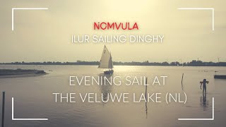 Ilur Sailing Dinghy Nomvula  Evening Sail at Veluwemeer Netherlands  May 2024 [upl. by Atenek]