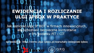 Ewidencja i rozliczanie ulgi IP BOX w praktyce  Warsztaty online dla księgowych i biur rachunkowych [upl. by Lenci]