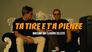 Massimo Mix amp Gianni Celeste  Ta tire e ta pienze  RMX 2024 [upl. by Farnsworth182]