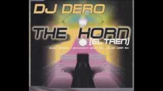 Dj Dero  The Horn El Tren Radio Version [upl. by Fransis]