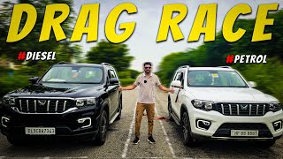 Petrol vs Diesel Drag Race 🔥 of Scorpio N  Scorpio N Petrol vs Scorpio N Diesel drag Race [upl. by Naujet]