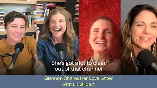 269 GLENNON SHARES HER LOVE LETTER WITH LIZ GILBERT [upl. by Sosna]