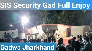 SIS Security Gad Full Masti Enjoy Full Video  SIS Security Gad Gadwa Jharkhand  Mannu Vlog [upl. by Raasch54]