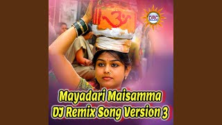 Mayadari Maisamma DJ Remix Song Version 3 [upl. by Carling]