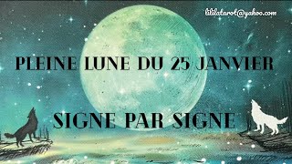 PLEINE LUNE DU 25 JANVIER 🌝  Signe par Signe [upl. by Zeus]