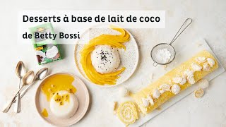 Desserts à base de lait de coco  Trucs amp astuces de Betty Bossi avec Thai Kitchen [upl. by Ylenats550]