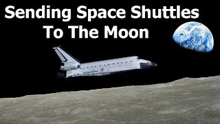 How To Send A Space Shuttle To The Moon [upl. by Lazar]