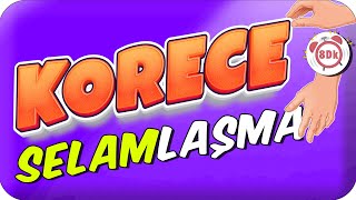 8dkda KORECE SELAMLAŞMA [upl. by Dulci]