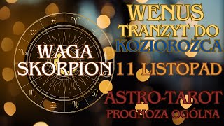 ♎️WAGA♎️ i ♏️SKORPION♏️  WENUS w♑️KOZIOROŻCU 11112024 Miłość i FinanseWIELKI PRZEŁOM NADCHODZI [upl. by Delfeena]