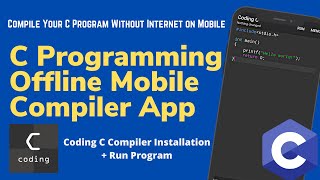 Offline Mobile C Compiler  C Programming Mobile Compiler  c compiler for android [upl. by Olympie]