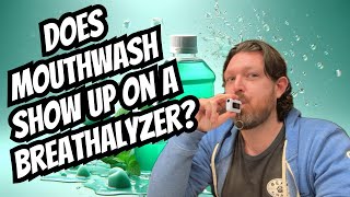 Does Mouthwash Register on a Breathalyzer [upl. by Atteuqaj]