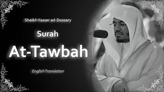 At Tawbah  سورة التوبة  Sheikh Yasser al Dosari  English Translation  الشيخ ياسر الدوسري [upl. by Schear]