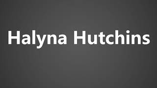 How To Pronounce Halyna Hutchins [upl. by Anaibib766]