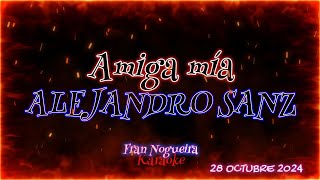 AMIGA MIA ALEJANDRO SANZkaraoke [upl. by Ahser]